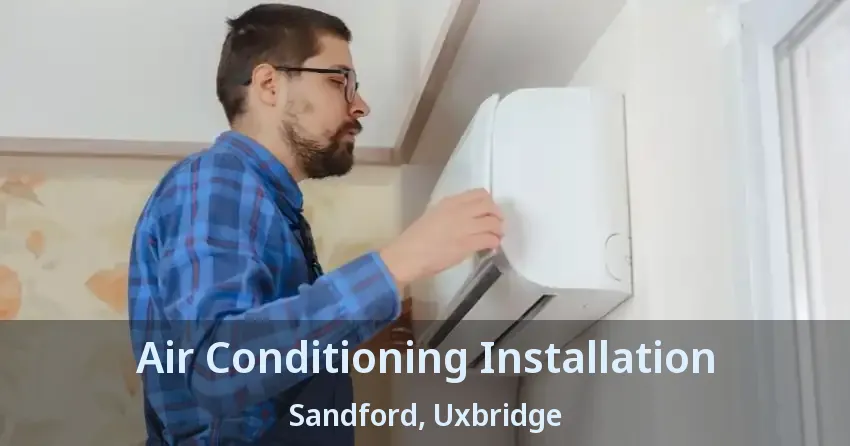 Air Conditioning Installation Sandford, Uxbridge - ON