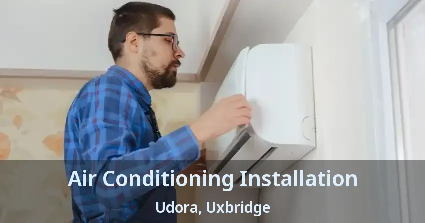 Air Conditioning Installation Udora, Uxbridge - ON