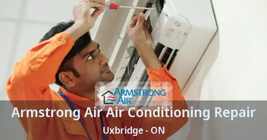 Armstrong Air Air Conditioning Repair Uxbridge - ON
