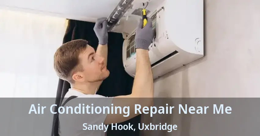 Air Conditioning Repair Near Me Sandy Hook, Uxbridge - ON