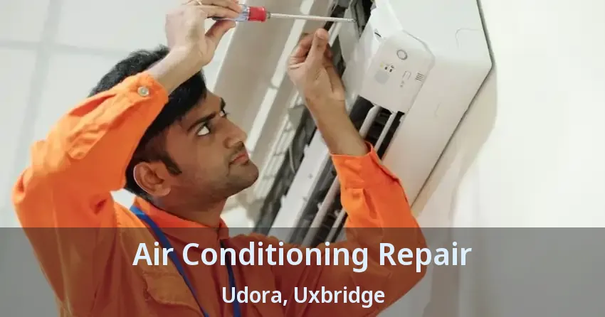 Air Conditioning Repair Udora, Uxbridge - ON