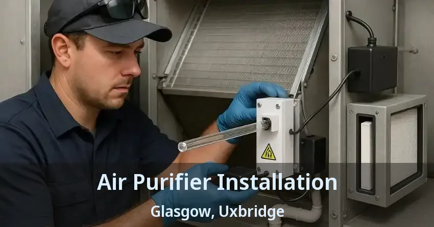 Air Purifier Installation Glasgow, Uxbridge - ON