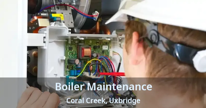 Boiler Maintenance Coral Creek, Uxbridge - ON