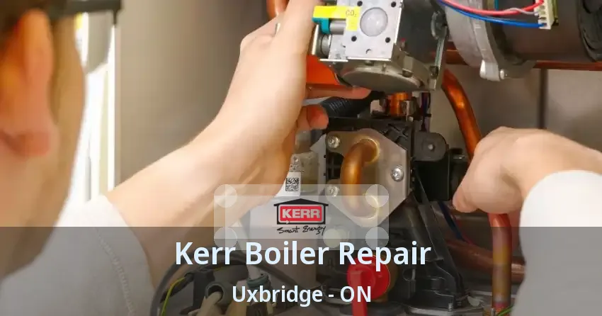 Kerr Boiler Repair Uxbridge - ON
