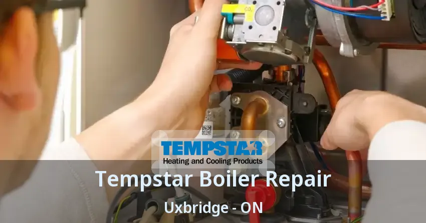 Tempstar Boiler Repair Uxbridge - ON
