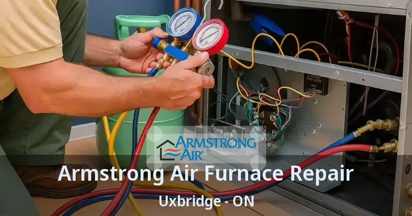Armstrong Air Furnace Repair Uxbridge - ON
