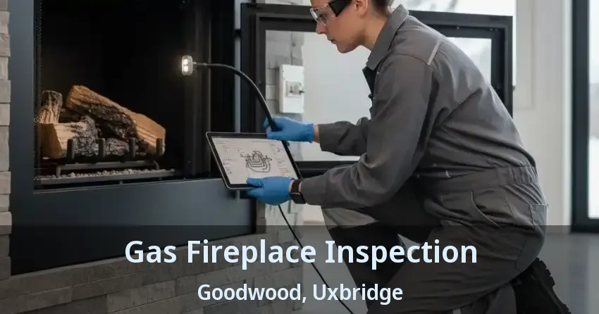 Gas Fireplace Inspection Goodwood, Uxbridge - ON