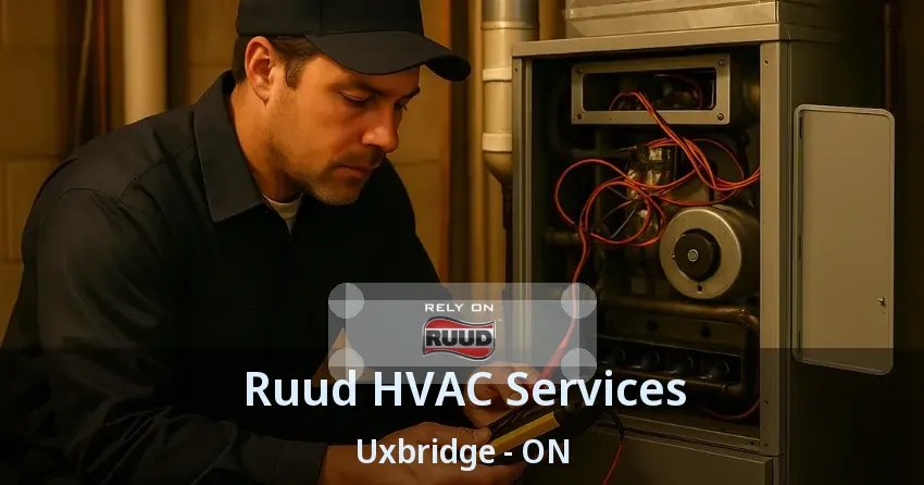 Ruud HVAC Services Uxbridge - ON