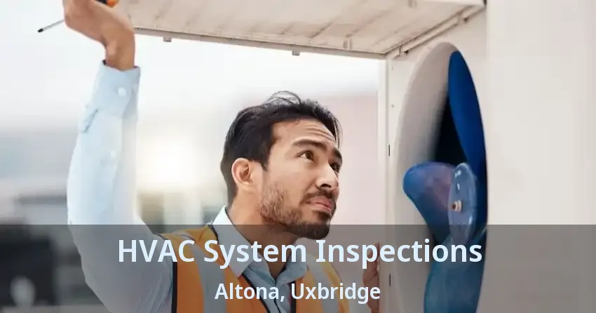 HVAC System Inspections Altona, Uxbridge - ON
