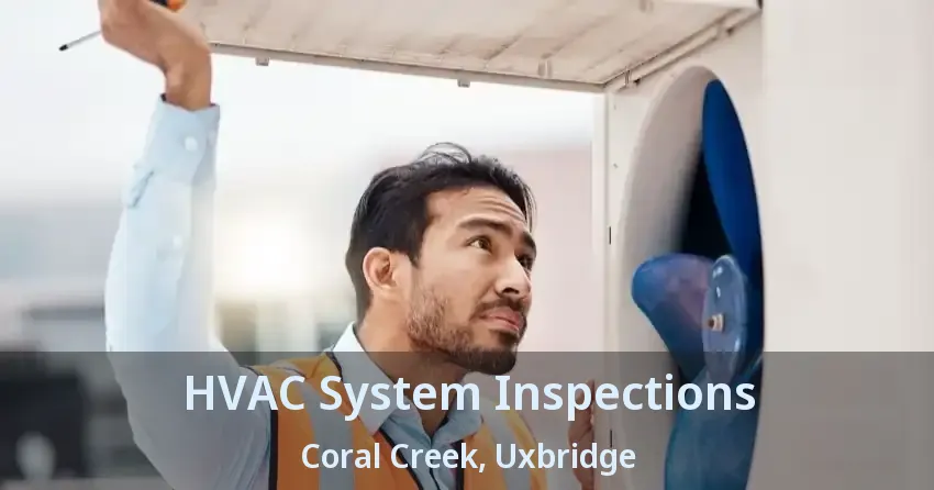 HVAC System Inspections Coral Creek, Uxbridge - ON