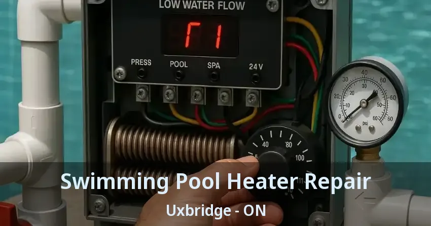 Swimming Pool Heater Repair Uxbridge - ON