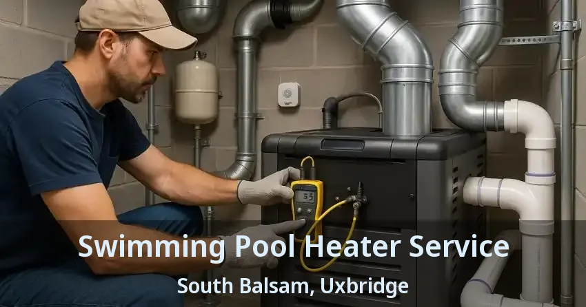 Swimming Pool Heater Service South Balsam, Uxbridge - ON