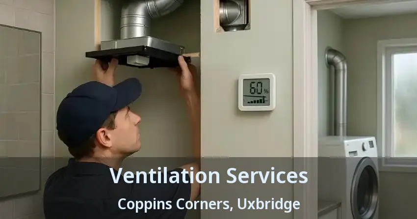 Ventilation Services Coppins Corners, Uxbridge - ON